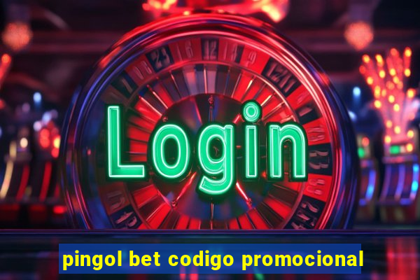 pingol bet codigo promocional